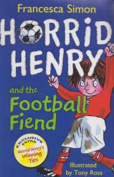 Francesca Simon - Horrid Henry and the Football Fiend [antikvár]