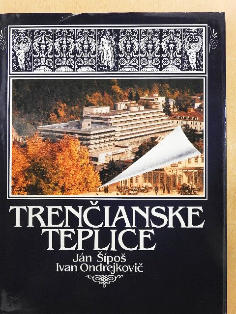 Ivan Ondrejkovic - Trencianske Teplice [antikvár]
