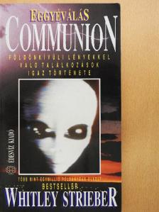 Whitley Strieber - Eggyéválás - Communion [antikvár]