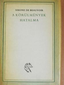 Simone de Beauvoir - A körülmények hatalma [antikvár]