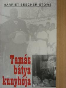 Harriet Beecher-Stowe - Tamás bátya kunyhója [antikvár]
