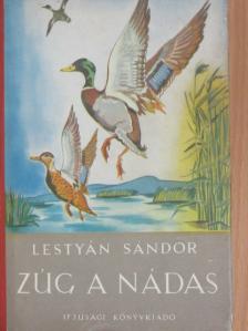 Lestyán Sándor - Zúg a nádas [antikvár]