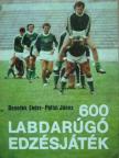 Benedek Endre - 600 labdarúgó edzésjáték [antikvár]