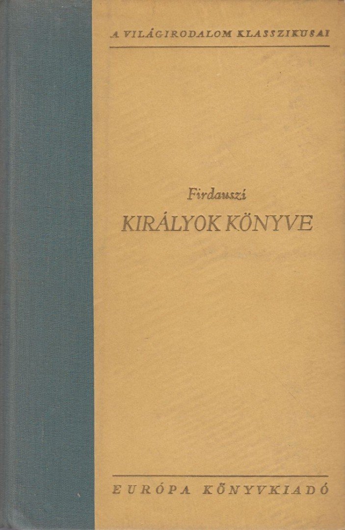 Firdauszi, Abul-Kászim Manszúr - Királyok könyve [antikvár]