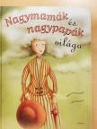 Marta Gómez Mata - Nagymamák és nagypapák világa [antikvár]