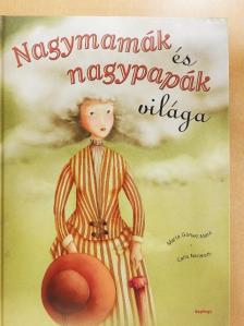 Marta Gómez Mata - Nagymamák és nagypapák világa [antikvár]