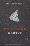 Dot Hutchison - Pillangók kertje [antikvár]