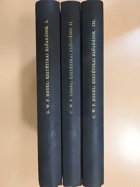 Georg Wilhelm Friedrich Hegel - Esztétikai előadások I-III. [antikvár]
