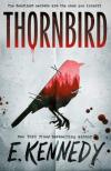 Elle Kennedy - Thornbird: The YA Small Town Thriller