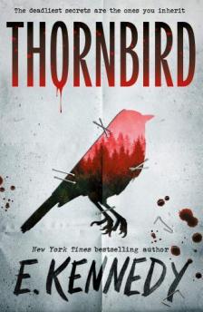Elle Kennedy - Thornbird: The YA Small Town Thriller