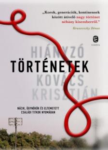 Kovács Krisztián - Hiányzó történetek [antikvár]