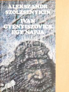 Alekszandr Szolzsenyicin - Ivan Gyenyiszovics egy napja [antikvár]