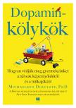 Michealeen Doucleff - Dopaminkölykök [eKönyv: epub, mobi]