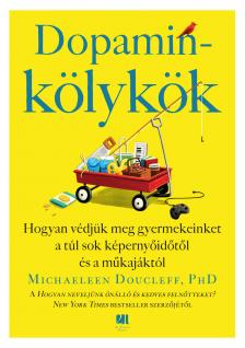 Michealeen Doucleff - Dopaminkölykök [eKönyv: epub, mobi]