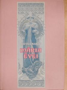 Kaffka Margit - Mária évei [antikvár]