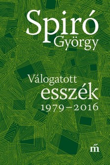 Spiró György - Válogatott esszék 1979-2016 [eKönyv: epub, mobi]