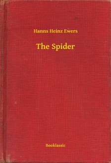 Ewers Hanns Heinz - The Spider [eKönyv: epub, mobi]