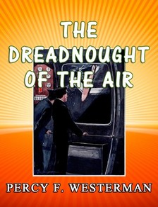 Westerman Percy F. - The Dreadnought of the Air [eKönyv: epub, mobi]