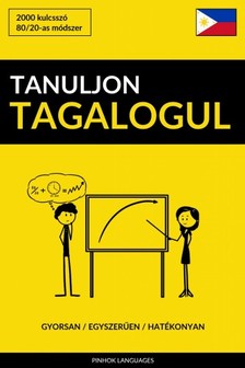 Tanuljon Tagalogul - Gyorsan / Egyszerűen / Hatékonyan [eKönyv: epub, mobi]