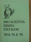 Pro Scientia érmes fiatalok '89 & '91 & '93 [antikvár]
