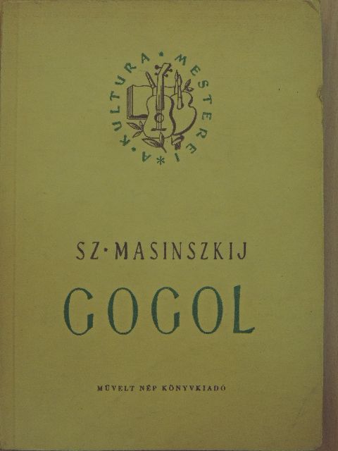 Sz. Masinszkij - Gogol [antikvár]