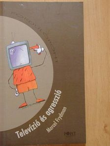 Marcel Frydman - Televízió és agresszió [antikvár]