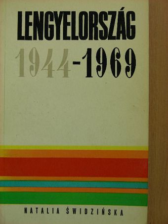 Natalia Swidzinska - Lengyelország 1944-1969 [antikvár]