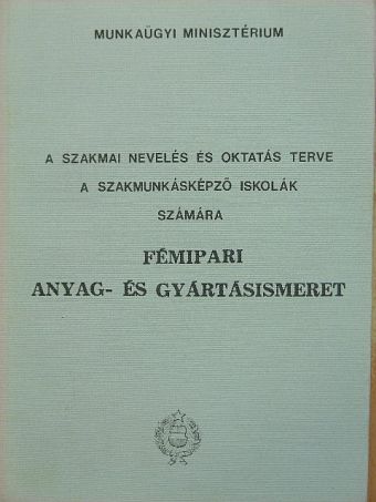Dr. Berke Péter - Fémipari anyag- és gyártásismeret [antikvár]