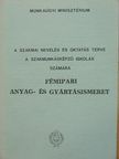 Dr. Berke Péter - Fémipari anyag- és gyártásismeret [antikvár]