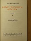 Roland Dorgelés - Radec professzor széruma [antikvár]