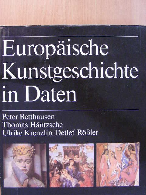 Detlef Rößler - Europäische Kunstgeschichte in Daten [antikvár]