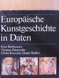 Detlef Rößler - Europäische Kunstgeschichte in Daten [antikvár]
