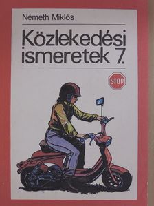 Németh Miklós - Közlekedési ismeretek 7. [antikvár]