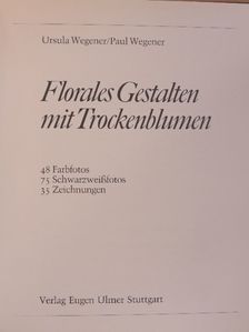 Paul Wegener - Florales Gestalten mit Trockenblumen [antikvár]