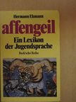 Hermann Ehmann - Affengeil [antikvár]