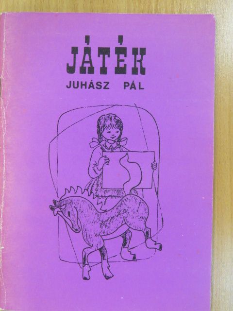 Juhász Pál - Játék (dedikált példány) [antikvár]