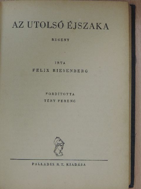 Felix Riesenberg - Az utolsó éjszaka [antikvár]