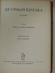 Felix Riesenberg - Az utolsó éjszaka [antikvár]