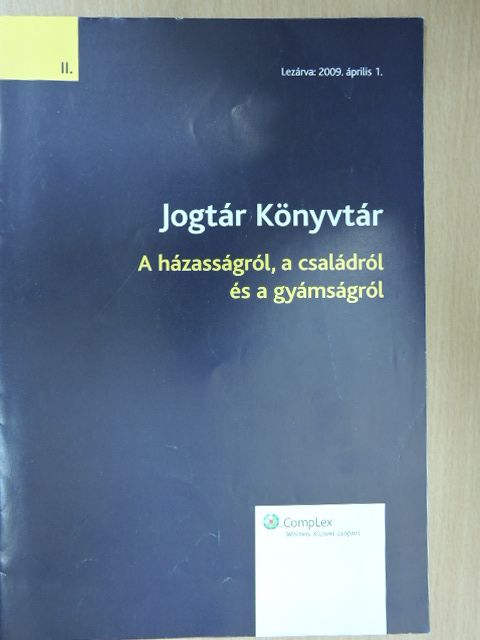 Jogtár Könyvtár - A házasságról, a családról és a gyámságról [antikvár]