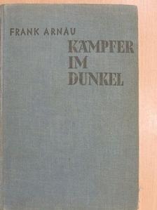 Frank Arnau - Kämpfer im Dunkel [antikvár]