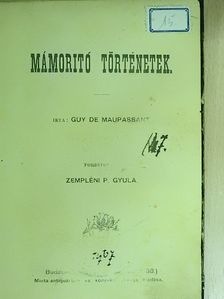 Guy de Maupassant - Mámoritó történetek [antikvár]