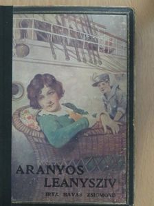 Havas Zsigmond - Aranyos leánysziv [antikvár]