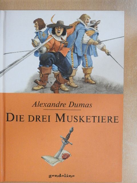 Alexandre Dumas - Die Drei Musketiere [antikvár]