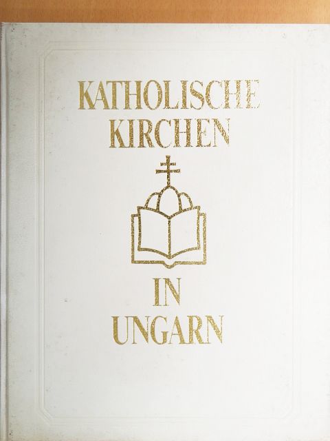 Balázs Dercsényi - Katholische kirchen in Ungarn [antikvár]