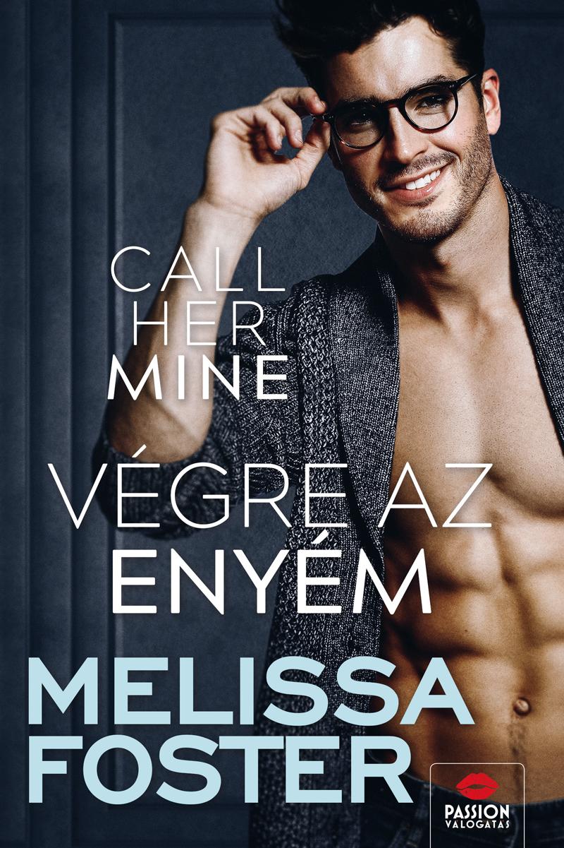 Melissa Foster - Call Her Mine - Végre az enyém