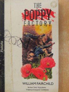 William Fairchild - The Poppy Factory [antikvár]