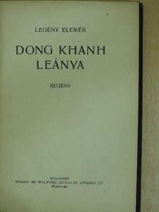 Legény Elemér - Dong Khanh leánya [antikvár]