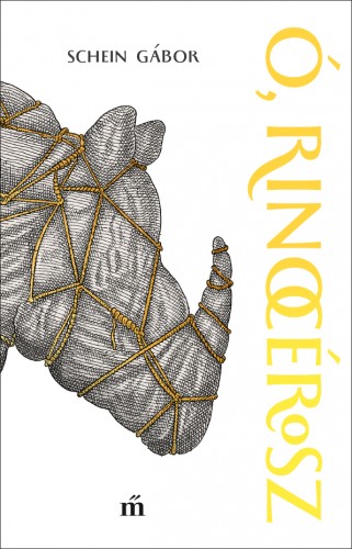 Schein Gábor - Ó, rinocérosz [eKönyv: epub, mobi]