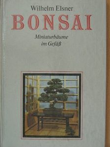 Wilhelm Elsner - Bonsai [antikvár]