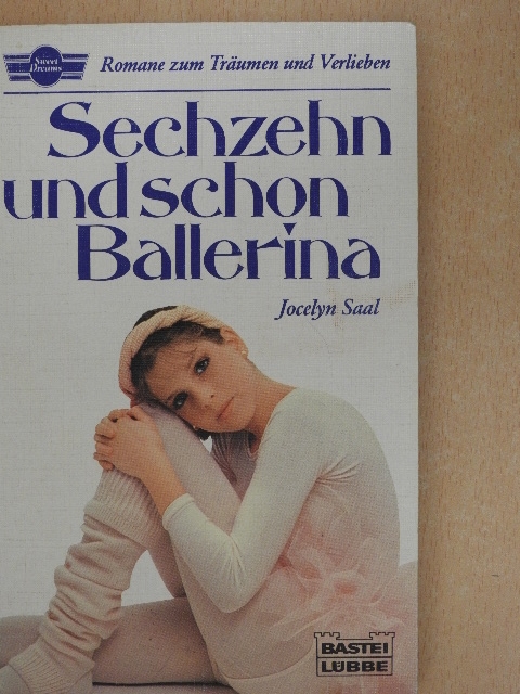 Jocelyn Saal - Sechzehn und schon Ballerina [antikvár]